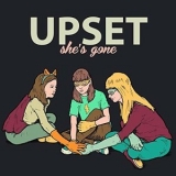 Upset - She's Gone '2013