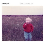 The Xcerts - In The Cold Wind We Smile (10th Anniversary Edition) '2019