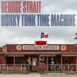 George Strait - Honky Tonk Time Machine '2019