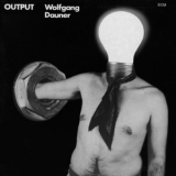 Wolfgang Dauner - Output (Remastered) [Hi-Res] '1970