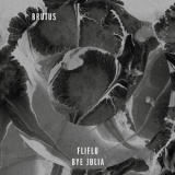 Brutus  - Fliflu / Bye Julia '2015 - Single