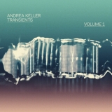 Andrea Keller - Transients, Vol. 1 [Hi-Res] '2019