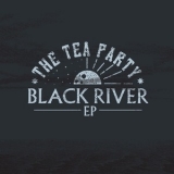 The Tea Party - Black River '2019