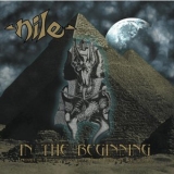 Nile - In The Beginning '2000 - Album