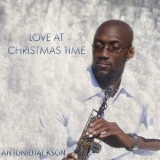 Antonio Jackson - Love At Christmas Time '2011