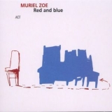Muriel Zoe - Red And Blue '2005