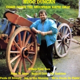 Hugo Duncan - Come Down The Mountain Katie Daly '1987