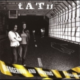 T.a.t.u. - Dangerous And Moving '2005