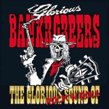 Glorious Bankrobbers - The Glorious Sound Of Rock`n`roll '2007