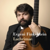Evgeni Finkelstein - Lachrimae [Hi-Res] '2010