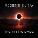 Sequential Dreams - The Infinite Divide '2017