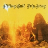 Sitting Bull - Trip Away (Bonus Track) '1971 - Album