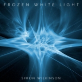 Simon Wilkinson - Frozen White Light [CDS] '2013