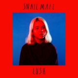 Snail Mail - Lush '2018