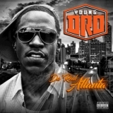 Young Dro - Da' Real Atlanta '2017