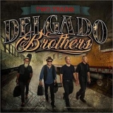 The Delgado Brothers - Two Trains '2018 - Album