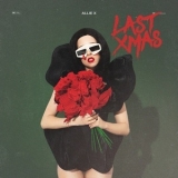 Allie X - Last Xmas [CDS] '2018