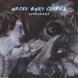Adieu Gary Cooper - Outsiders '2017