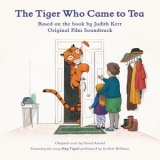David Arnold - The Tiger Who Came To Tea (Original Film Soundtrack) '2019