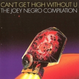 Joey Negro - Joey Negro Presents Can't Get High Without U '2001