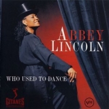 Abbey Lincoln - Who Used To Dance '1997