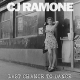 Cj Ramone - Last Chance To Dance '2014