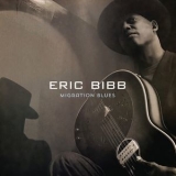 Eric Bibb - Migration Blues [Hi-Res] '2017 - Album