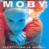 Moby - Everything Is Wrong '1995