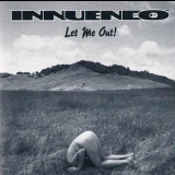 Innuendo - Let Me Out! (in1-9194) '1994