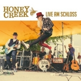 Honey Creek - Live Am Schloss '2018