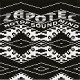 Zapotec - Not Of Sound Mind '1995