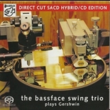 Bassface Swing Trio, The - Plays Gershwin '2007