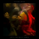 Flying Lotus - Until The Quiet Comes '2019 - Album