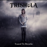 Trishula - Scare To Breathe '2019 - Album