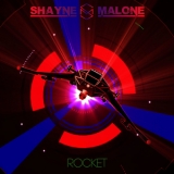 Shayne Malone - Rocket '2018