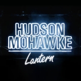 Hudson Mohawke - Lantern '2015