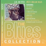 J.B. Hutto - The Blues Collection: J.B. Hutto, Pet Cream Man '1996