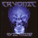 Cryonic - Evil Mind '2007