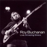 Roy Buchanan - Live: Amazing Grace '2009 - Album