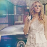 Ashley Monroe - Like A Rose '2013 - Album