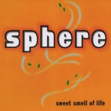 Sphere - Sweet Smell Of Life '1999