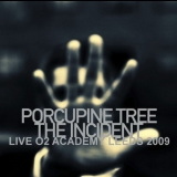 Porcupine Tree - 2009-10-08 The Incident Live, O2 Academy, Leeds, UK '2009