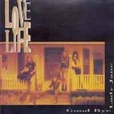 Love Life - Good Bye Lady Jane (2019 Remaster) '1991 - Album