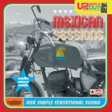 Up, Bustle & Out - Mexican Sessions Our Simple Sensational Sound '2007