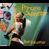 Princess Superstar - Bad Babysitter (single) '2001