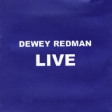 Dewey Redman - Dewey Redman Live '2013