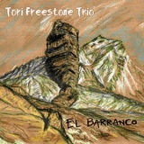 Tori Freestone Trio - El Barranco '2016 - Album