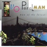 Ivo Perelman - Man Of The Forest '1995 - Album