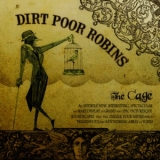 Dirt Poor Robins - The Cage '2007
