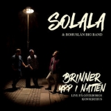 Solala - Brinner Upp I Natten Live Pa Goteborgs Konserthus '2019